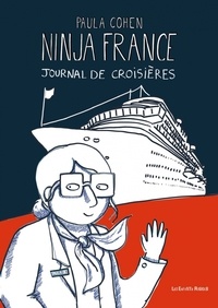 Paula Cohen - Ninja France - Journal de croisières.