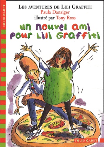 Paula Danziger - Les Aventures de Lili Graffiti Tome 5 : Un nouvel ami pour Lili Graffiti.