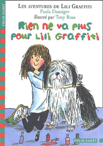 Paula Danziger - Les Aventures de Lili Graffiti Tome 7 : Rien ne va plus pour Lili Graffiti.