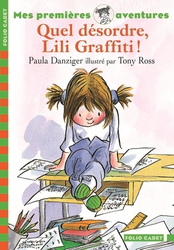 Paula Danziger - Quel désordre, Lili Graffiti !.
