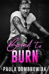 Bound to Burn: A Steamy Age Gap, Rock Star Romance
