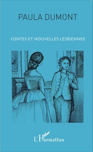 Paula Dumont - Contes et nouvelles lesbiennes.