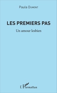 Paula Dumont - Les premiers pas - Un amour lesbien.