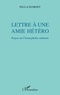 Paula Dumont - Lettre à une amie hétéro - Propos sur l'homophobie ordinaire.