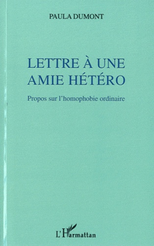 Lettre A Une Amie Hetero Propos Sur De Paula Dumont Livre Decitre