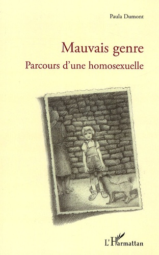 Paula Dumont - Mauvais genre - Parcours d'une homosexuelle.