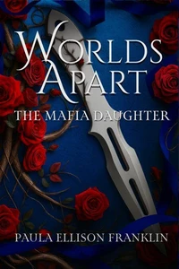 Worlds Apart: The Mafia Daughter