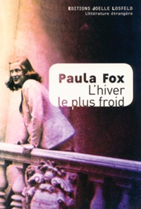 Paula Fox - L'hiver le plus froid - Une jeune Américaine en Europe libérée.