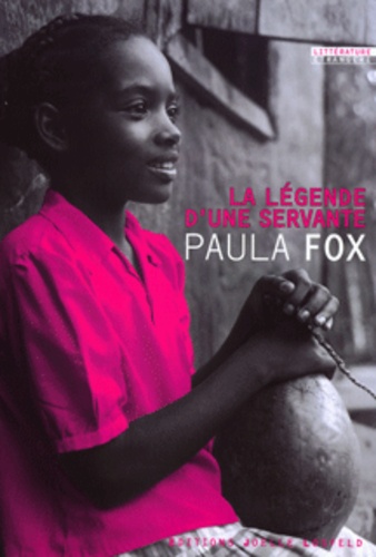 Paula Fox - La légende d'une servante.