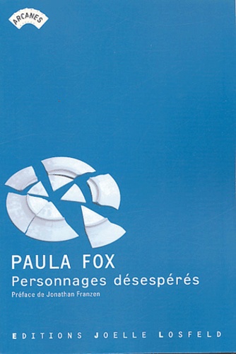 Paula Fox - Personnages désespérés.