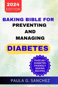 Baking Bible For Preventing And Managing Diabetes