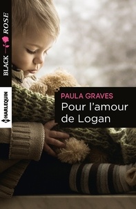 Paula Graves - Pour l'amour de Logan.