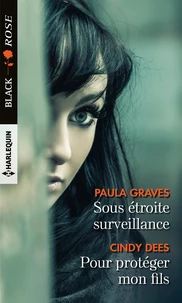 Sous étroite surveillance ; Pour protéger mon fils