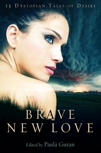 Paula Guran - Brave New Love.
