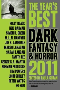 The Year's Best Dark Fantasy &amp; Horror, 2011 Edition