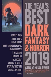 The Year’s Best Dark Fantasy &amp; Horror, 2019 Edition