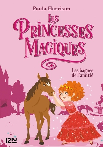Les princesses magiques Tome 6 Les bagues de l'amitié