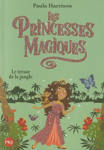 Les princesses magiques Tome 7 Le trésor de la jungle