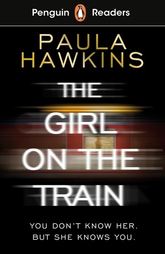 Paula Hawkins - Penguin Readers Level 6: The Girl on the Train (ELT Graded Reader).