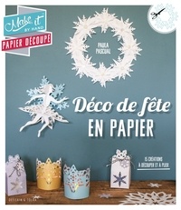 Paula Pascual - Déco de fête en papier - 15 créations à découper et à plier.