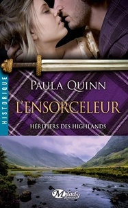 Paula Quinn - L'Ensorceleur - Héritiers des Highlands, T4.