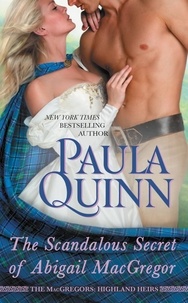 Paula Quinn - The Scandalous Secret of Abigail MacGregor.