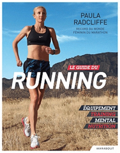 Paula Radcliffe - Le guide du running.