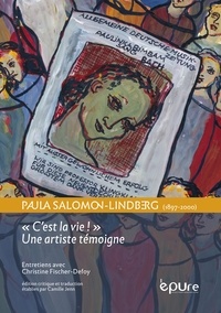 Paula Salomon-Lindberg - Paula Salomon-Lindberg (1897-2000) - "C'est la vie !" Une artiste témoigne.