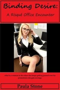 Binding Desire: A Risqué Office Encounter