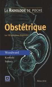 Paula Woodward et Anne Kennedy - Obstétrique - Les 100 principaux diagnostics.