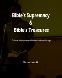Bible’s Supremacy &amp; Bible's Treasures