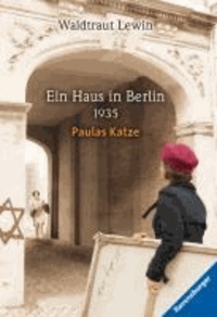 Paulas Katze - Ein Haus in Berlin 1935.