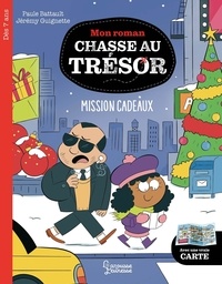 Paule Battault et Jérémy Guignette - Mon roman chasse au trésor  : Mission cadeaux.