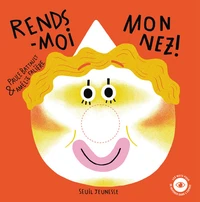Rends-moi mon nez !