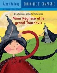 Paule Bellavance et Lili Chartrand - Mimi Réglisse  : Mimi Réglisse et le grand Tournevis.