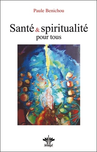 Paule Benichou - Santé & Spiritualité pour tous.