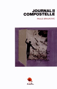 Paule Brajkovic - Journal II Compostelle.