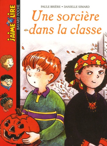 Paule Brière - Une sorcière dans la classe.