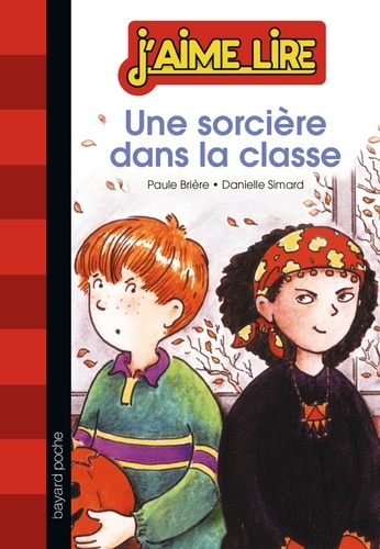 Paule Brière et Danielle Simard - Une sorcière dans la classe.