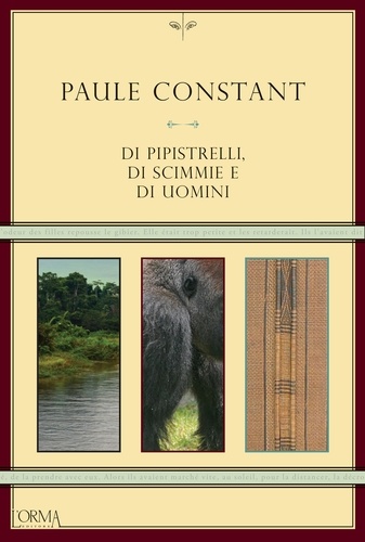 Paule Constant et Francesca Bononi - Di pipistrelli, di scimmie e di uomini.