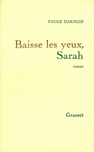 Paule Darmon - Baisse les yeux, Sarah.