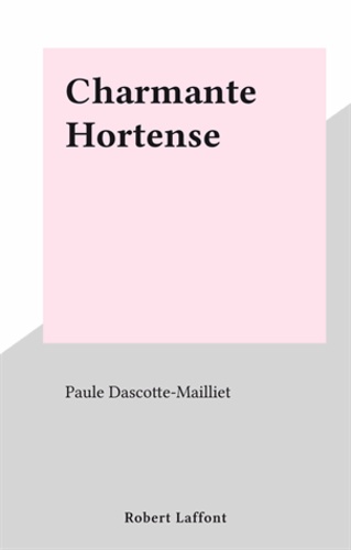 Charmante Hortense