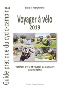 Paule David et Arthur David - Voyager à vélo - Guide pratique du cyclo-camping.
