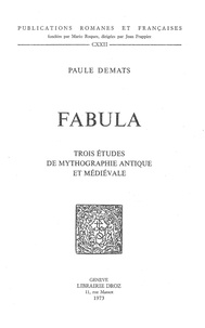Paule Demats - Fabula - Trois études de mythographie antique et médiévale.