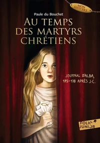 Au temps des martyrs chrétiens