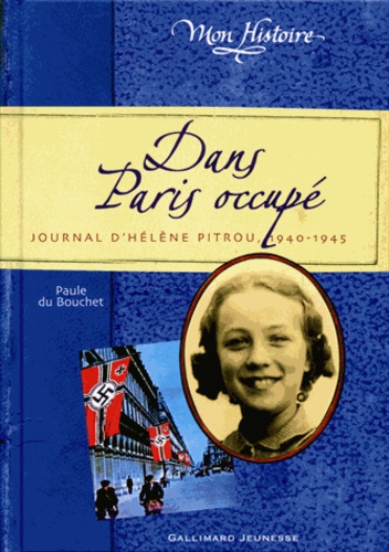 Dans Paris occupé. Journal d'Hélène Pitrou 1940-1945 - Occasion