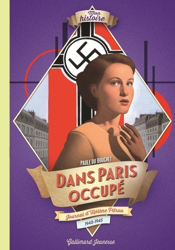 Dans Paris occupé. Journal d'Hélène Pitrou, 1940-1945