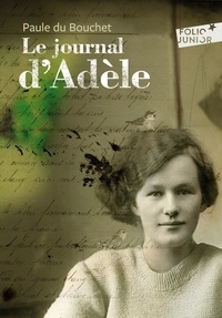 Paule Du Bouchet - Le journal d'Adèle (1914-1918).
