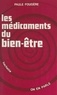 Paule Fougère et Jean-Claude Ibert - Les médicaments du bien-être.