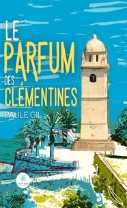 Téléchargement de livres sur ipad 2 Le parfum des clémentines 9791042248444 (French Edition) par